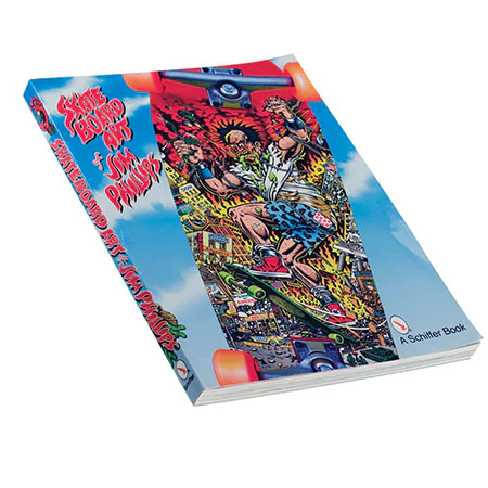 Santa Cruz The Skateboard Art of Jim Phillips Book